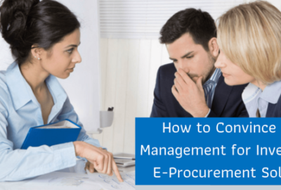 How to Convince your Management for Investing in E-Procurement Solution?