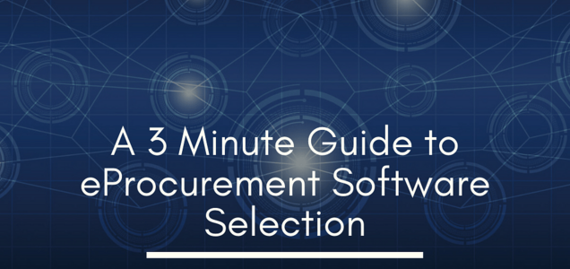 A 3 Minute Guide to eProcurement Software Selection