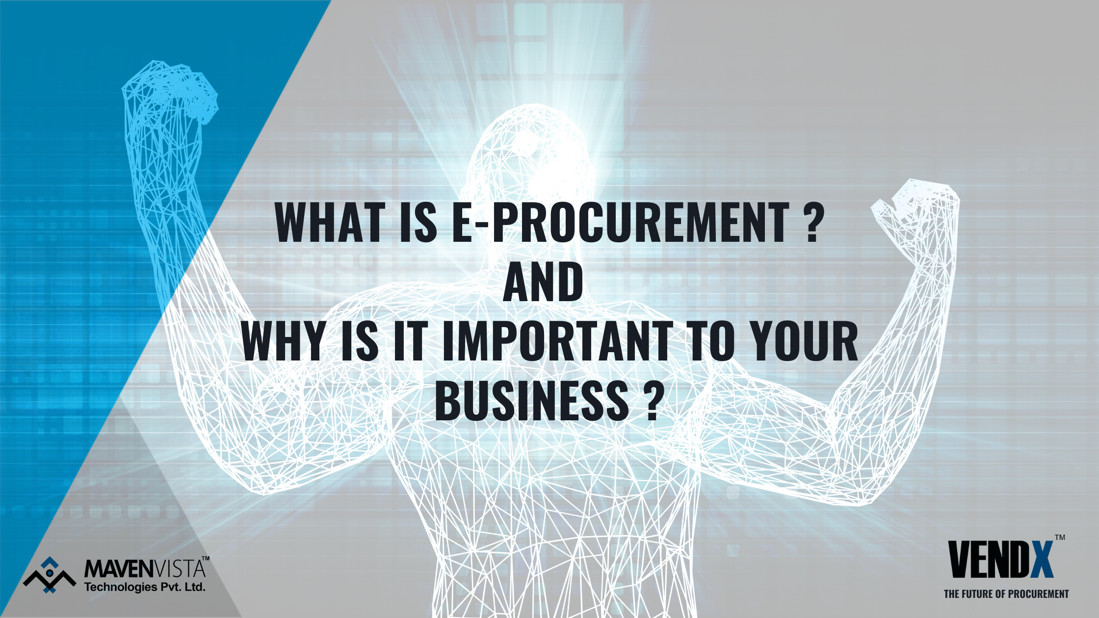 What is E-Procurement and Why is it Important to Your Business?