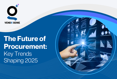 The Future of Procurement: Key Trends Shaping 2025