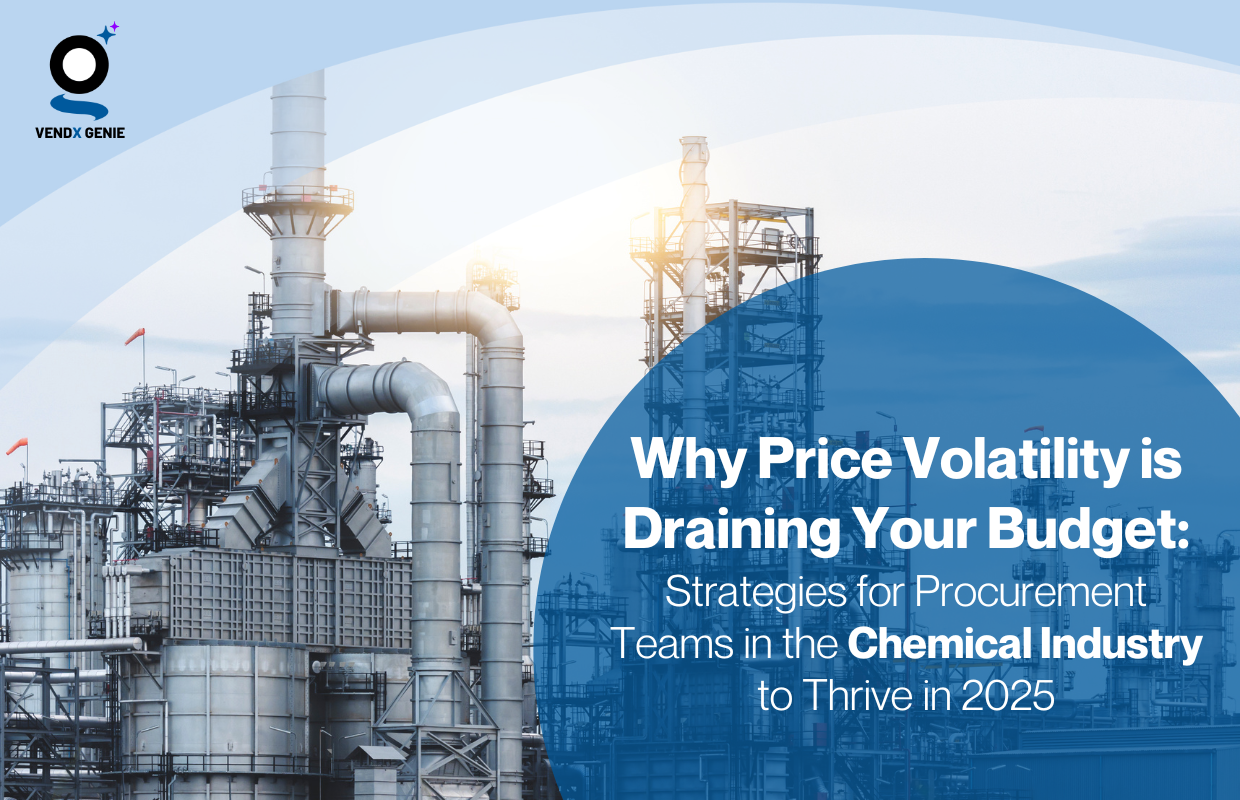 Why Price Volatility Is Draining Your Budget: Strategies for Procurement Teams in the Chemical Industry to Thrive in 2025