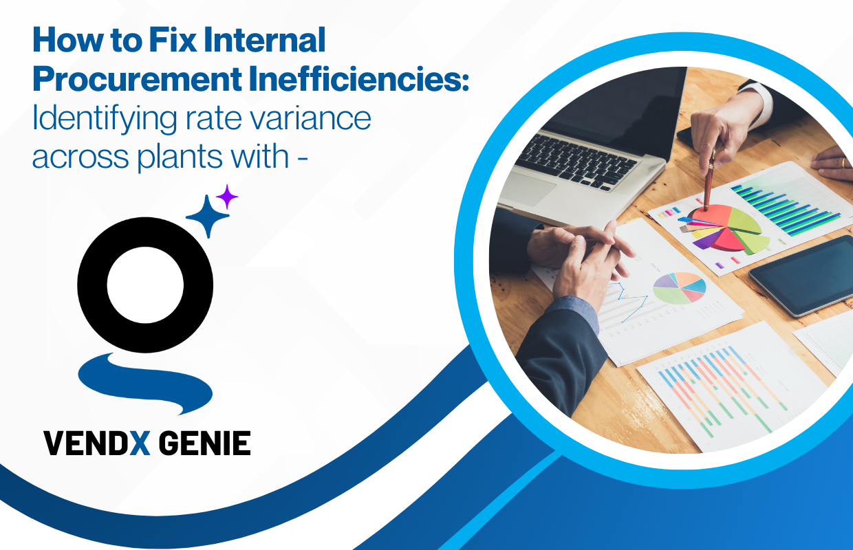 How to Fix Internal Procurement Inefficiencies: Identifying Rate Variance Across Plants with Genie 2.0
