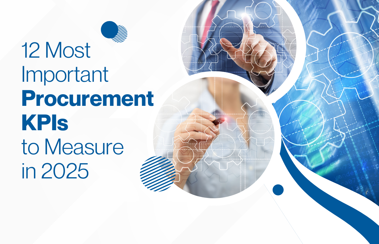 12 Most Important Procurement KPIs to Measure in 2025
