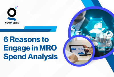 6 Reasons to Engage in MRO Spend Analysis