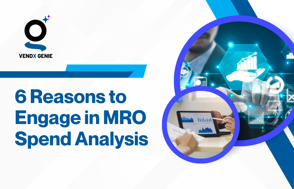 6 Reasons to Engage in MRO Spend Analysis